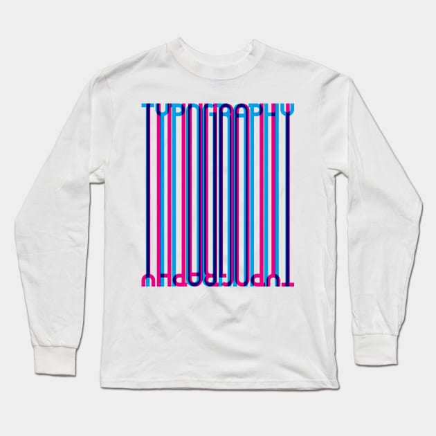 Tall Typography (Cyan Magenta Blue) Long Sleeve T-Shirt by John Uttley